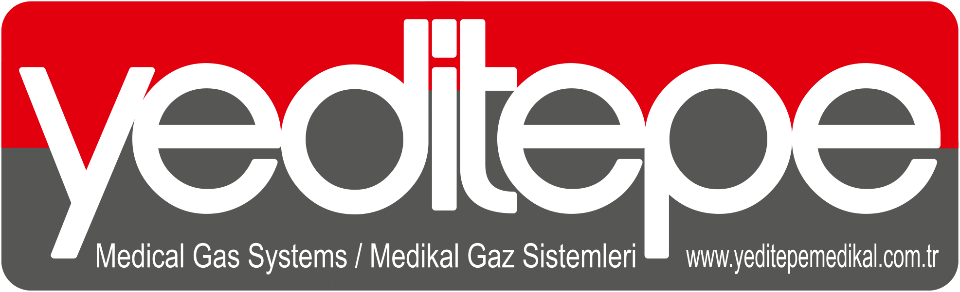 YEDİTEPE ELEKTRONİK MEDİKAL GAZ SİST. TIBBİ CİH. İNŞ. SAN. İÇ VE DIŞ TİC. LTD. ŞTİ.