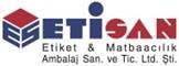 ETİSAN ETİKET MATBAACILIK AMB. SAN. VE TİC. LTD. ŞTİ.