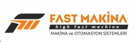 FAST MAKİNA VE OTOMASYON SİSTEMLERİ SAN. TİC. LTD. ŞTİ.
