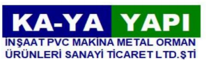 KA-YA YAPI İNŞ.PVC MAK.MET.ORM.ÜRN.SAN.TİC.LTD.ŞTİ