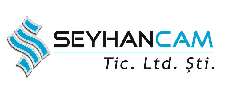 SEYHAN CAM TİCARET LİMİTED ŞİRKETİ