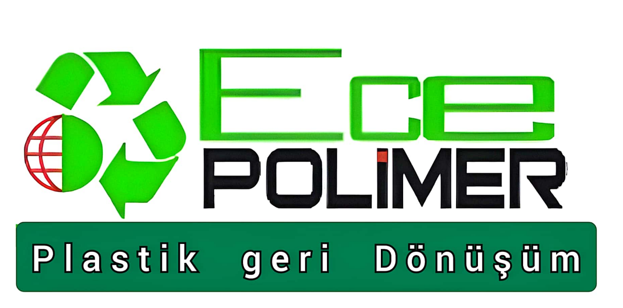 ECE POLİMER GERİ DÖNÜŞÜM SANAYİ TİCARET LİMİTED ŞİRKETİ