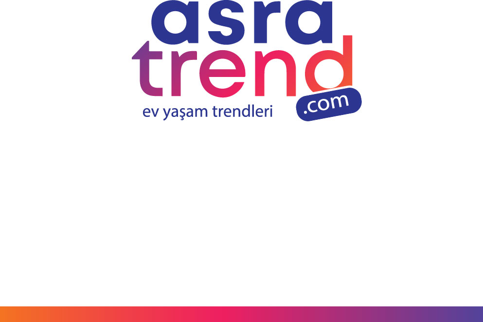 ASRA TREND MOBİLYA DEKORASYON SANAYİ VE TİCARET LİMİTED ŞİRKETİ