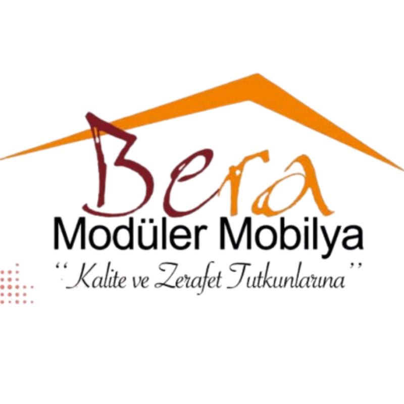 BERA MOBİLYA İNŞ.TUR.SAN.VE DIŞ TİC.LTD.ŞTİ.